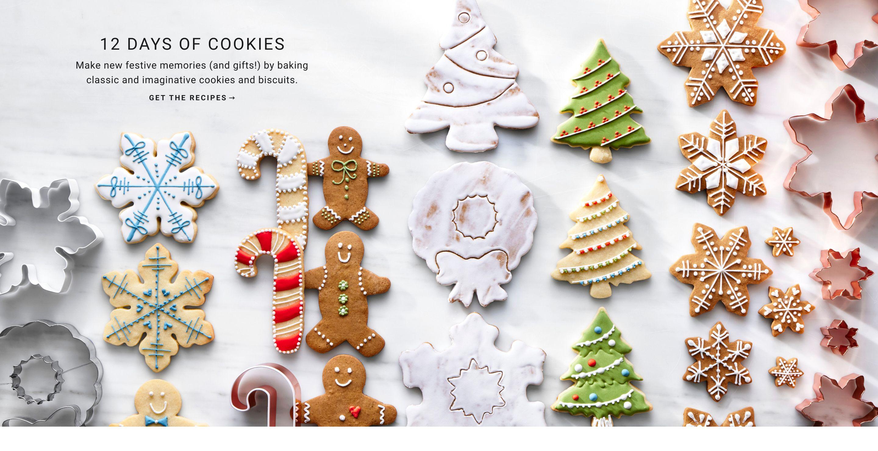 12 Days of Cookies | Make new festive memories (and gifts!) by baking classic and imaginative cookies and biscuits. | Get the Recipes